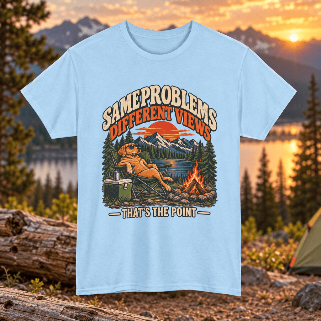 Same Problems Different Views Camping T-Shirt - Lost Creek Supply Co.-T-Shirt