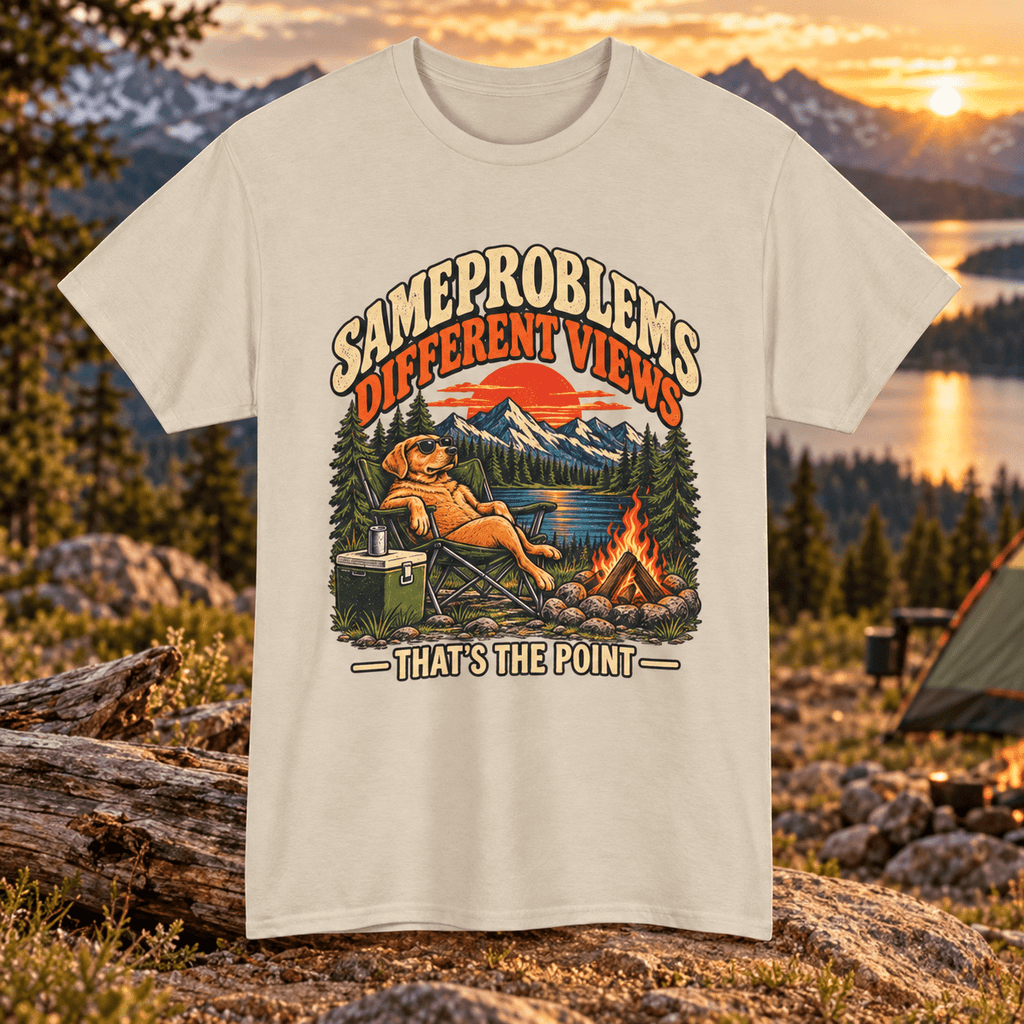 Same Problems Different Views Camping T-Shirt - Lost Creek Supply Co.-T-Shirt