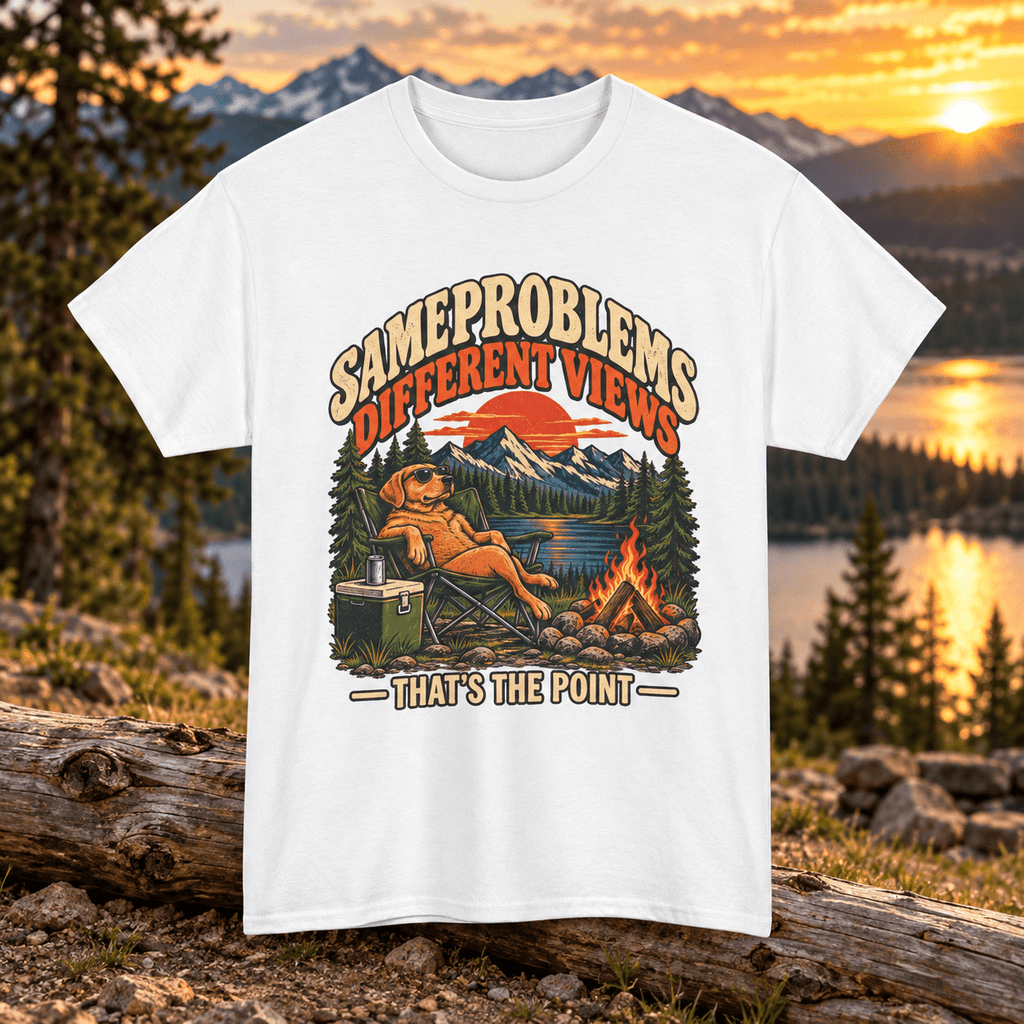 Same Problems Different Views Camping T-Shirt - Lost Creek Supply Co.-T-Shirt